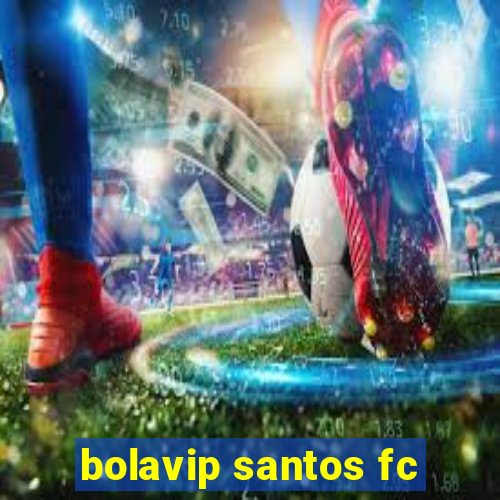 bolavip santos fc